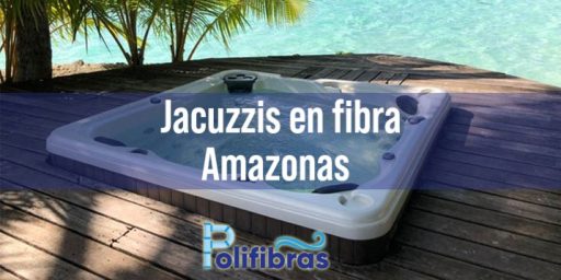 Jacuzzis en fibra Amazonas