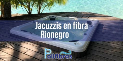 Jacuzzis en fibra Rionegro