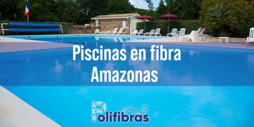 Piscinas en fibra Amazonas