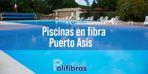 Piscinas en fibra Puerto Asís